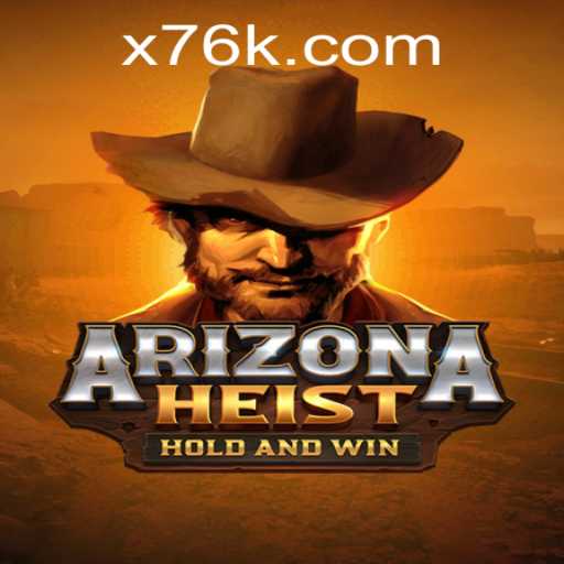 ArizonaHeist: The Thrilling New Game Taking the World by Storm