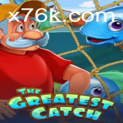 Exploring TheGreatestCatch: A New Wave in Online Gaming at 76k.com
